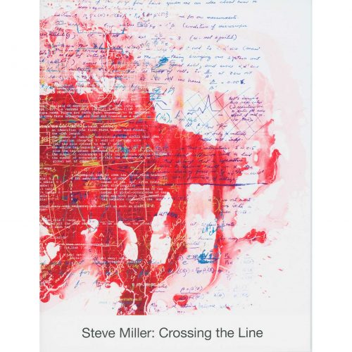 Steve Miller. Crossing the Line, 2014 Exhibition catalog